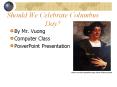 Should We Celebrate Columbus Day? PowerPoint PPT Presentation