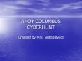AHOY COLUMBUS CYBERHUNT PowerPoint PPT Presentation