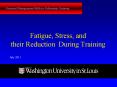 Fatigue, Stress, and their Reduction During Training PowerPoint PPT Presentation