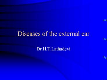 Diseases of the external ear