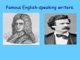 Famous English-speaking writers. PowerPoint PPT Presentation