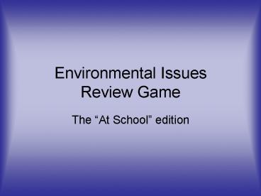 Environmental Issues Review Game