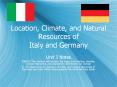 Location, Climate, and Natural Resources of Italy and Germany PowerPoint PPT Presentation