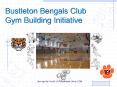 Bustleton Bengals Club Gym Building Initiative PowerPoint PPT Presentation