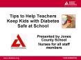 Tips to Help Teachers Keep Kids with Diabetes Safe at School PowerPoint PPT Presentation