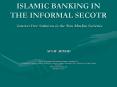 ISLAMIC BANKING IN THE INFORMAL SECOTR Interest Free Solutions in the Non Muslim Societies PowerPoint PPT Presentation