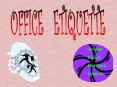 OFFICE%20%20ETIQUETTE PowerPoint PPT Presentation