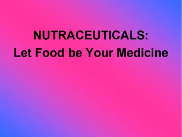 NUTRACEUTICALS:
