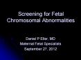 Screening for Fetal Chromosomal Abnormalities PowerPoint PPT Presentation