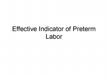 Effective Indicator of Preterm Labor