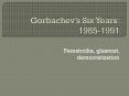 Gorbachev PowerPoint PPT Presentation