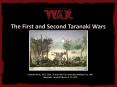 The first and second Taranaki Wars PowerPoint PPT Presentation