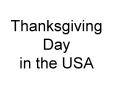 Thanksgiving Day in the USA PowerPoint PPT Presentation