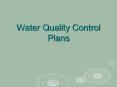 Water Quality Control Plans PowerPoint PPT Presentation
