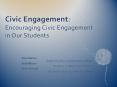 Civic Engagement: Encouraging Civic Engagement in Our Students PowerPoint PPT Presentation