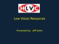Low Vision Resources PowerPoint PPT Presentation