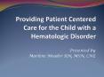 Providing Patient Centered Care for the Child with a Hematologic Disorder PowerPoint PPT Presentation