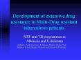 Development of extensive drug resistance in Multi-Drug resistant tuberculosis patients PowerPoint PPT Presentation