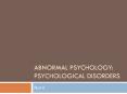 Abnormal Psychology: psychological disorders PowerPoint PPT Presentation