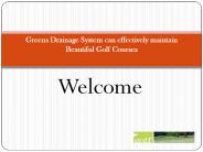 Greens Drainage System can effectively maintain Beautiful Golf Courses