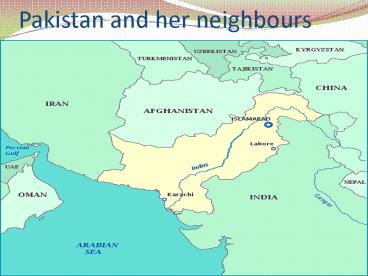 Pakistan and her neighbours