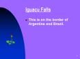 Iguacu Falls PowerPoint PPT Presentation