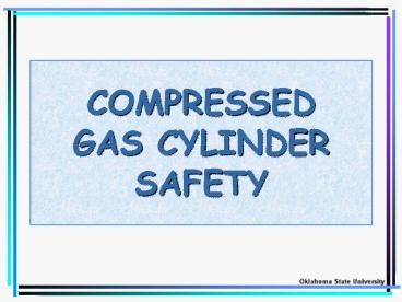 COMPRESSED GAS CYLINDER SAFETY