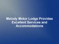 Melody Motor Lodge Provides Excellent Services and Accommodations PowerPoint PPT Presentation