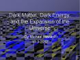 Dark Matter, Dark Energy, and the Expansion of the Universe PowerPoint PPT Presentation