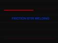 FRICTION STIR WELDING PowerPoint PPT Presentation