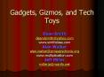 Gadgets, Gizmos, and Tech Toys