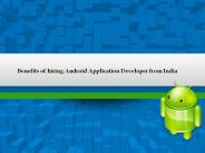 Benefits of hiring Android Application Developer from India