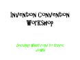 Invention Convention Workshop PowerPoint PPT Presentation