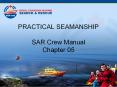 PRACTICAL SEAMANSHIP SAR Crew Manual Chapter 05 PowerPoint PPT Presentation