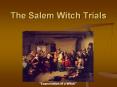 The Salem Witch Trials PowerPoint PPT Presentation