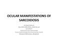 OCULAR%20MANIFESTATIONS%20OF%20SARCOIDOSIS PowerPoint PPT Presentation