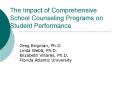 The Impact of Comprehensive School Counseling Programs on Student Performance PowerPoint PPT Presentation