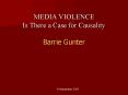 MEDIA VIOLENCE Is There a Case for Causality  Barrie Gunter PowerPoint PPT Presentation