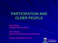 PARTICIPATION AND OLDER PEOPLE PowerPoint PPT Presentation