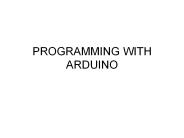 PROGRAMMING WITH ARDUINO