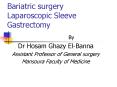 Bariatric surgery Laparoscopic Sleeve Gastrectomy PowerPoint PPT Presentation