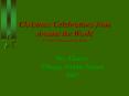 Christmas Celebrations from Around the World 12 out 191 Countries in the world PowerPoint PPT Presentation