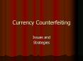 Currency Counterfeiting PowerPoint PPT Presentation