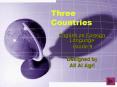 Three Countries PowerPoint PPT Presentation