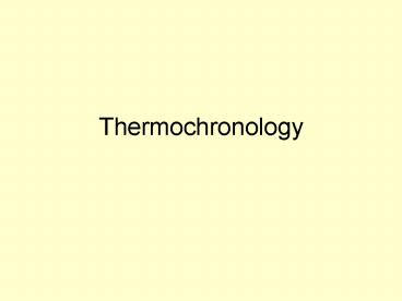 Thermochronology