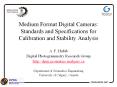 Medium Format Digital Cameras: Standards and Specifications for Calibration and Stability Analysis PowerPoint PPT Presentation