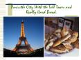 Paris:the City With the Tall Tower and Really Hard Bread. PowerPoint PPT Presentation