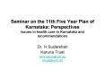 Seminar on the 11th Five Year Plan of Karnataka: Perspectives Issues in health care in Karnataka and recommendations PowerPoint PPT Presentation