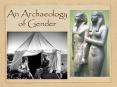 An Archaeology of Gender PowerPoint PPT Presentation