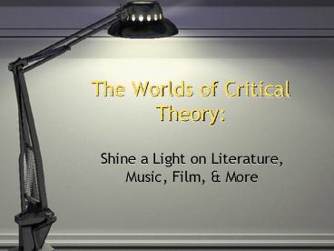 The Worlds of Critical Theory:
